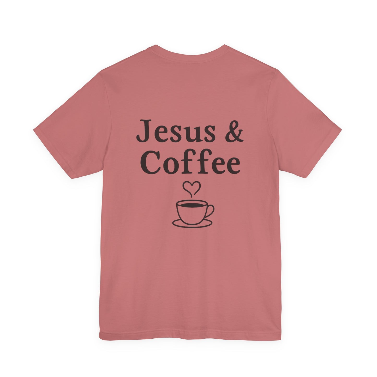 Jesus & Coffee Unisex T-Shirt | Short Sleeve Jersey Tee | Faith