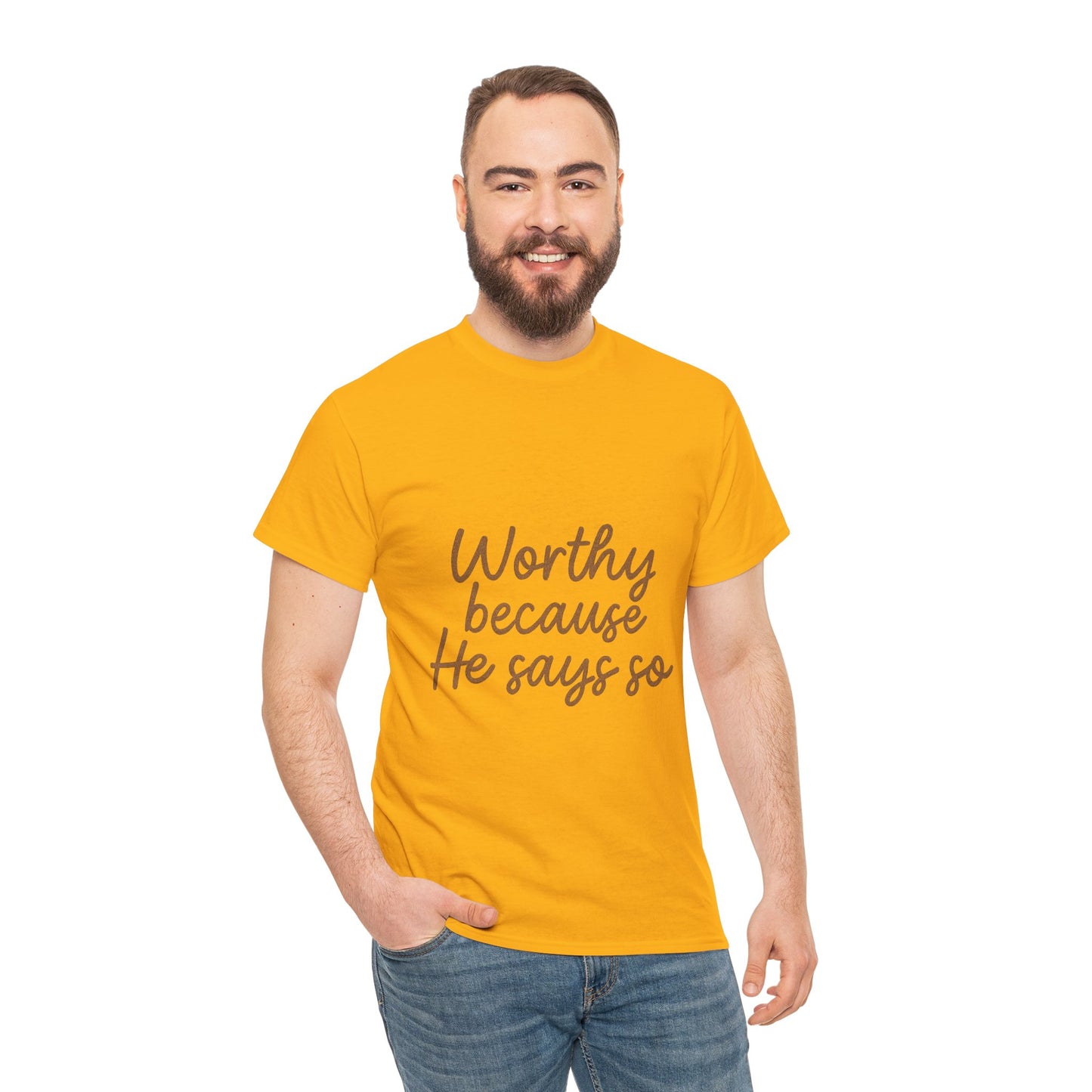 Worthy Because He Says So T-Shirt – Affirmation Christian Unisex Tee