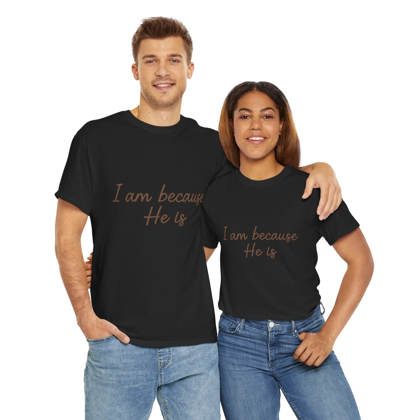 I Am Because He Is T-Shirt – Faith Identity Christian Unisex Tee