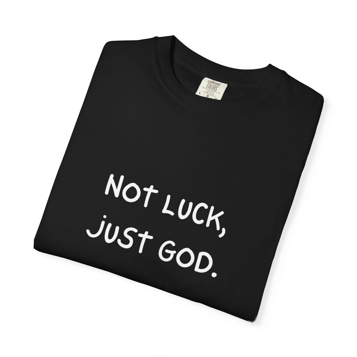 God-Inspired Garment-Dyed Tee, Faith-Based T-Shirt, Religious Gift, Casual Wear, Unisex Motivational Shirt