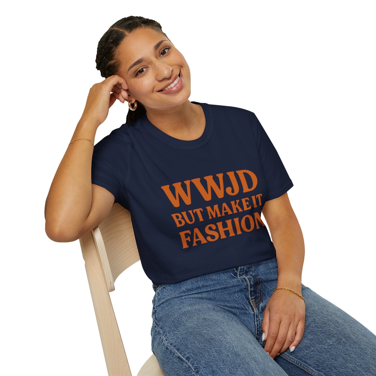 WWJD But Make It Fashion T-Shirt – Softstyle Unisex Christian Statement Tee.