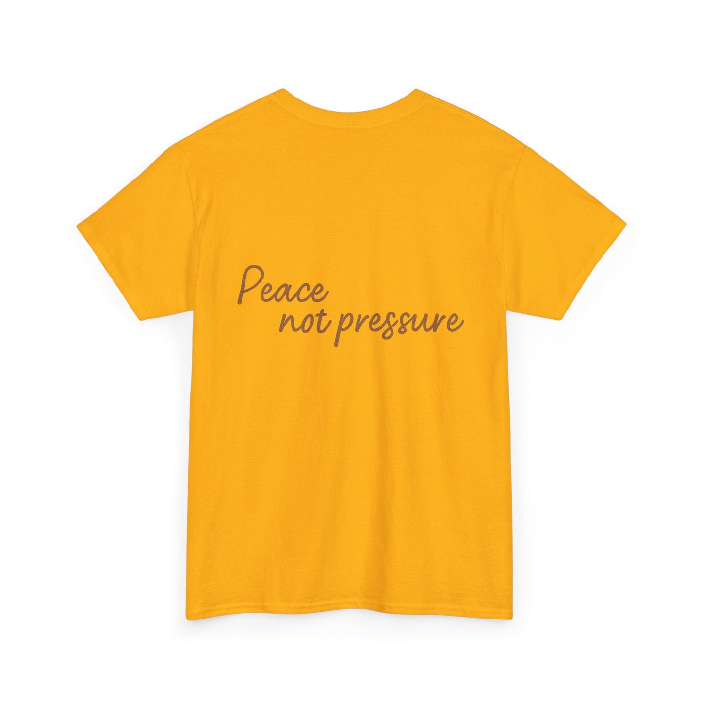 Peace Not Pressure T-Shirt – Inspirational Unisex Tee