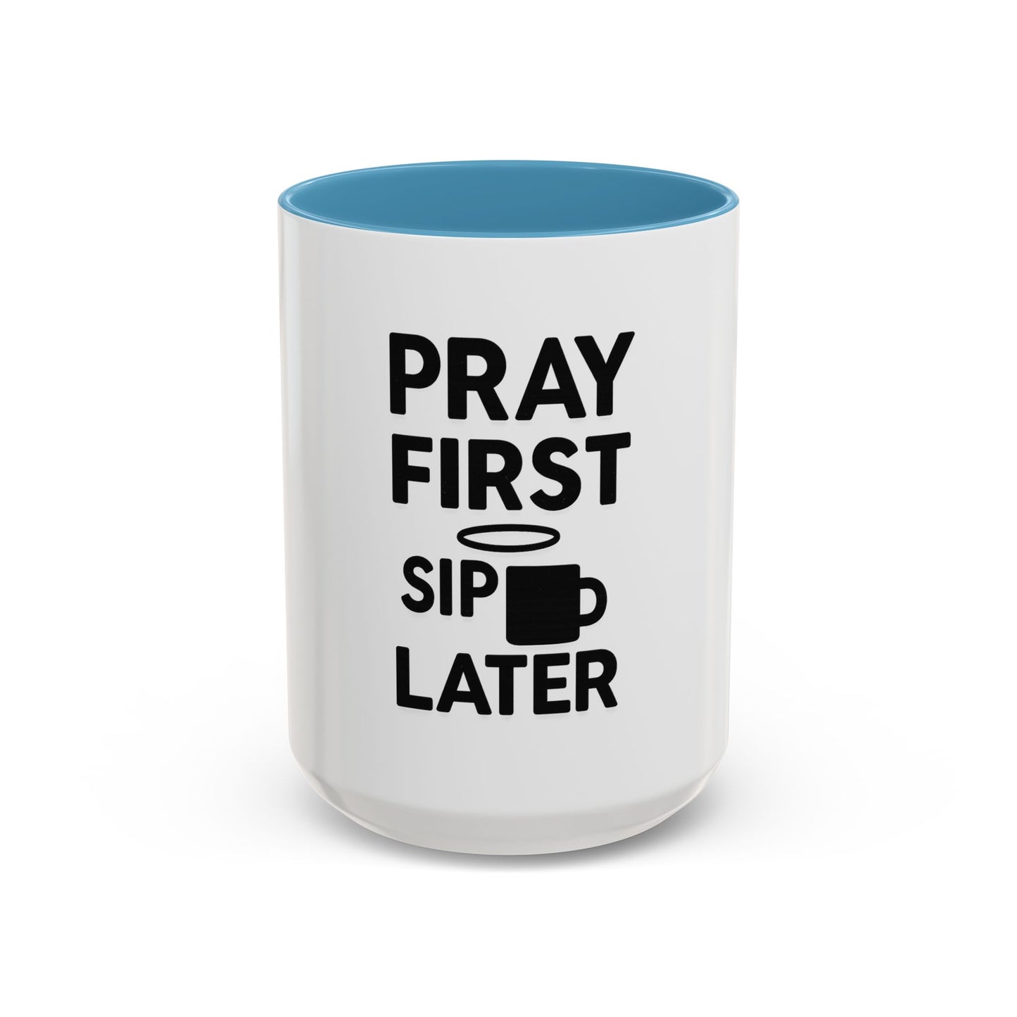Pray First, Sip Later Mug – Christian Morning Reminder