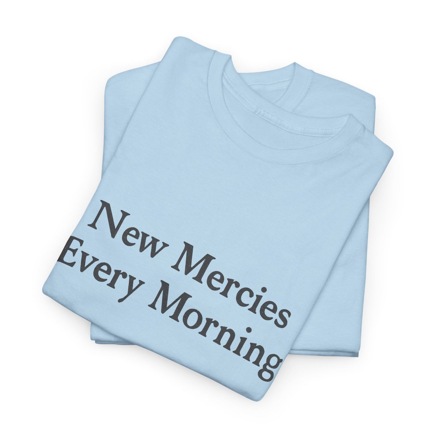 New Mercies Every Morning T-Shirt – Christian Faith Unisex Tee