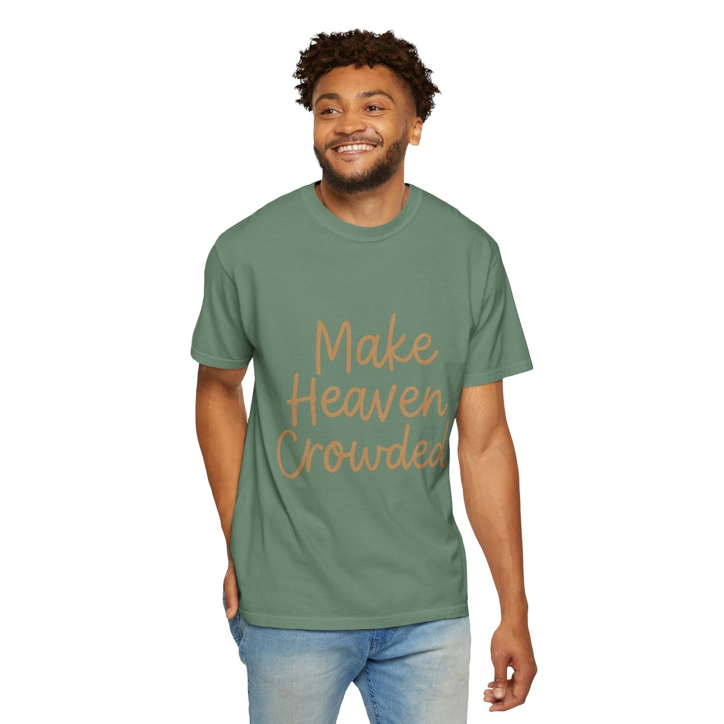 Make Heaven Crowded T-Shirt – Bold Christian Unisex Tee