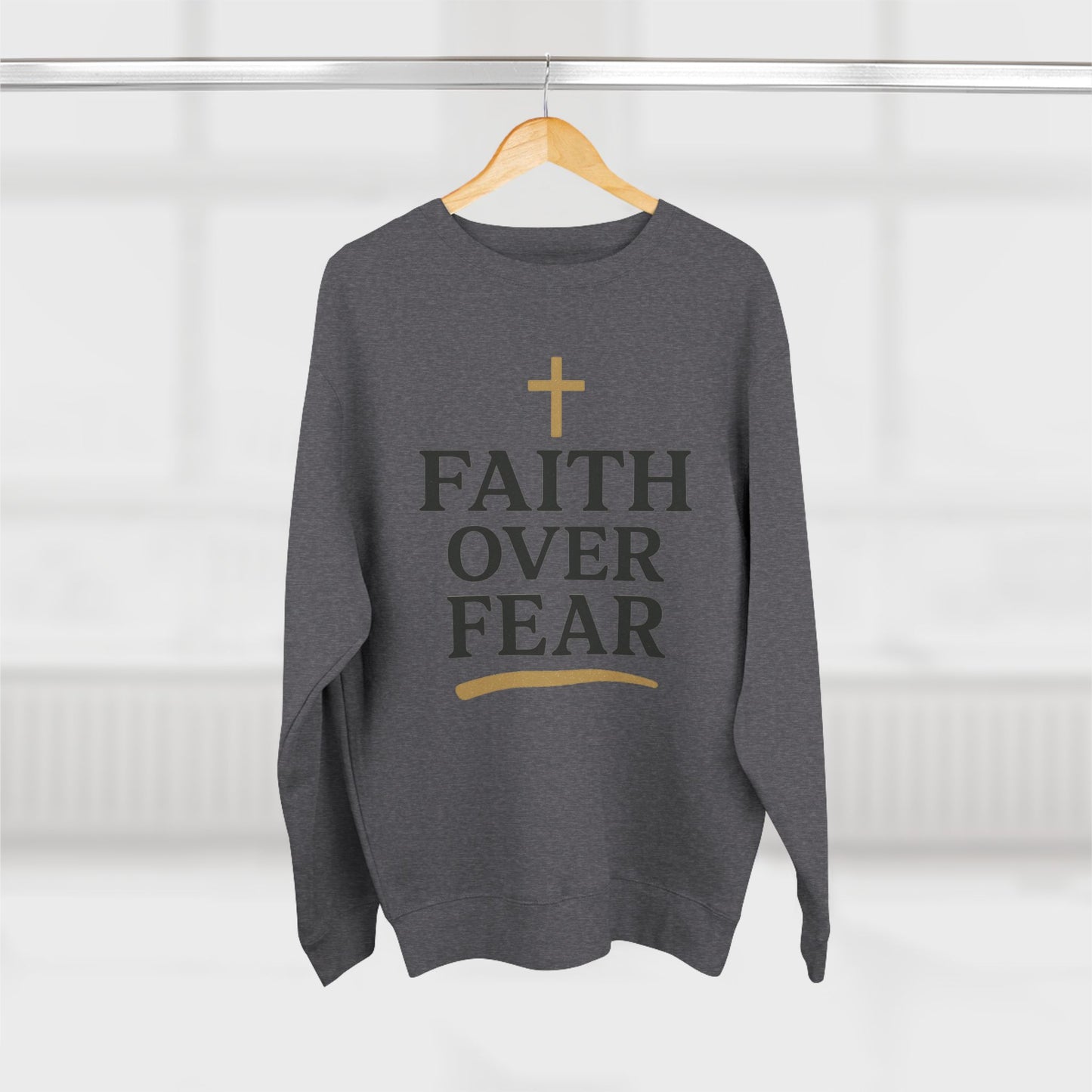 Faith Over Fear Christian Sweatshirt