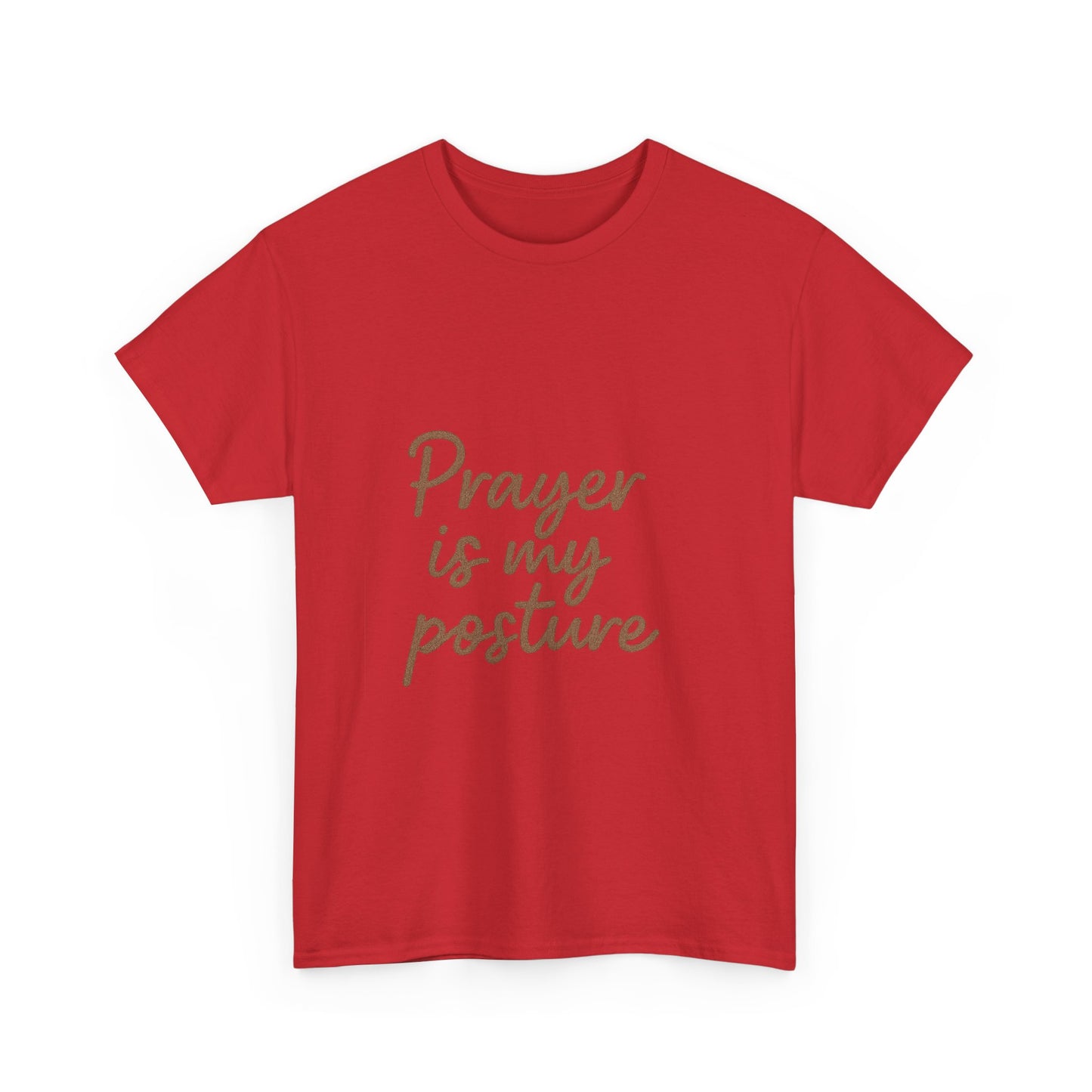Prayer Is My Posture T-Shirt – Faith-Inspired Christian Unisex Tee