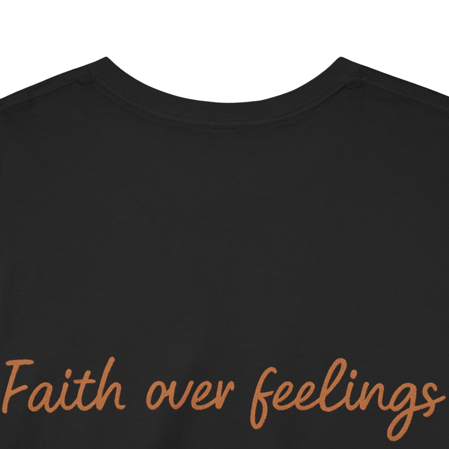 Faith Over Feelings T-Shirt – Bold Christian Unisex Tee