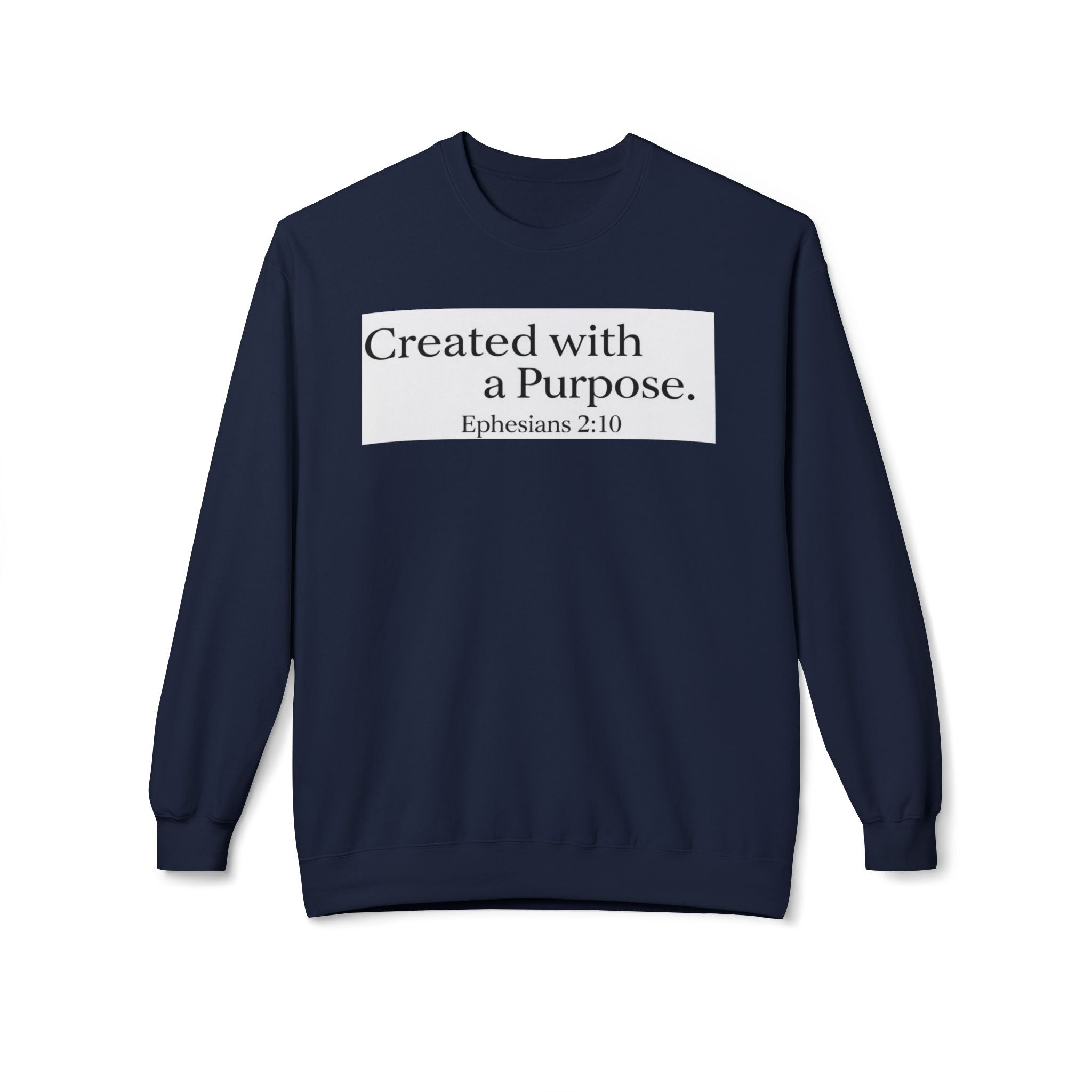 Created with a Purpose Ephesians 2:10, Christian Sweatshirt – Faith-Inspired Apparel