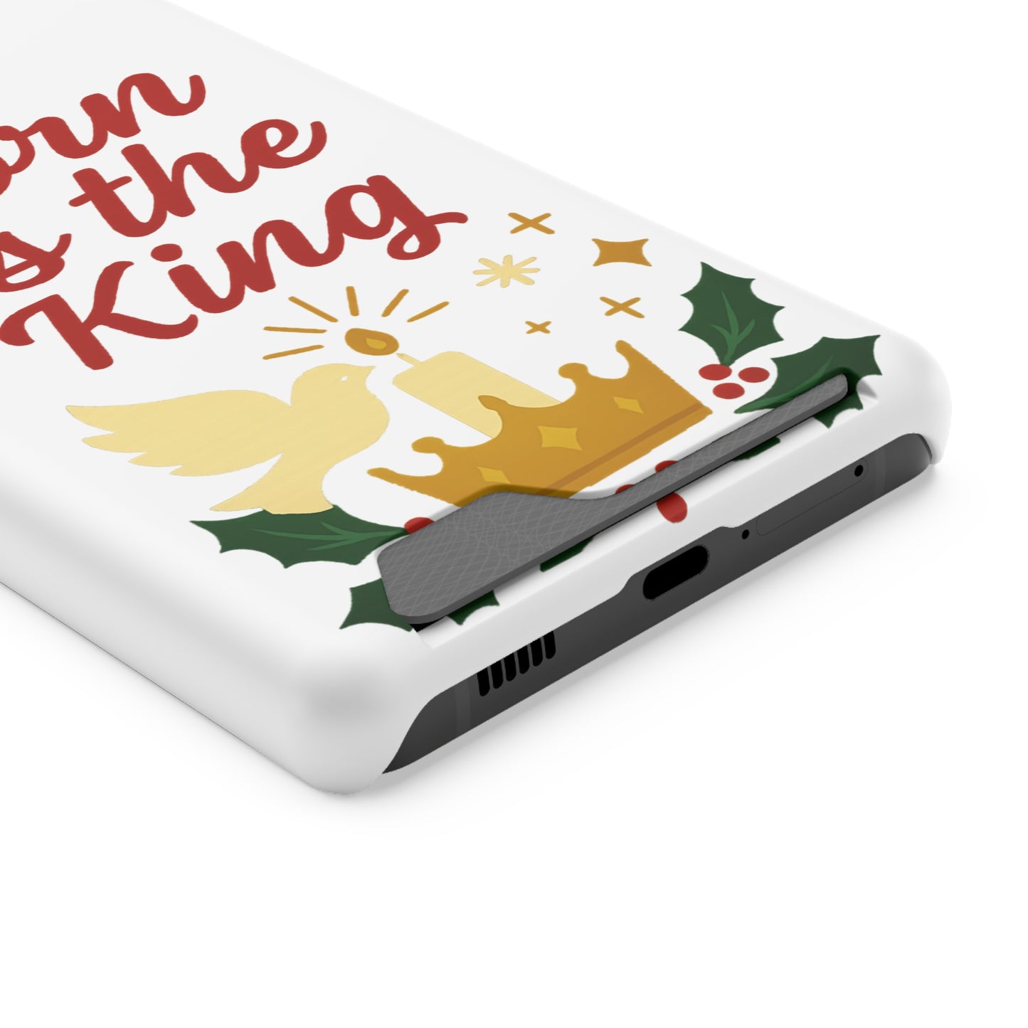 Christmas Phone Case with Card Holder - 'Born Is the King'