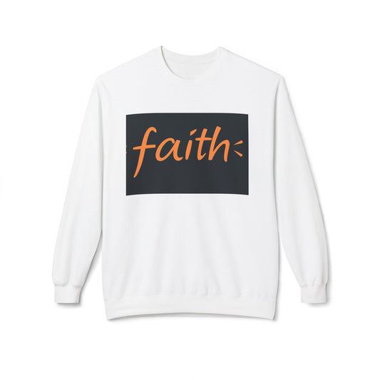 Faith Crewneck Sweatshirt, Cozy Unisex Fleece, Inspirational Gift, Everyday Comfort Wear, Fall Fashion, Spiritual Apparel