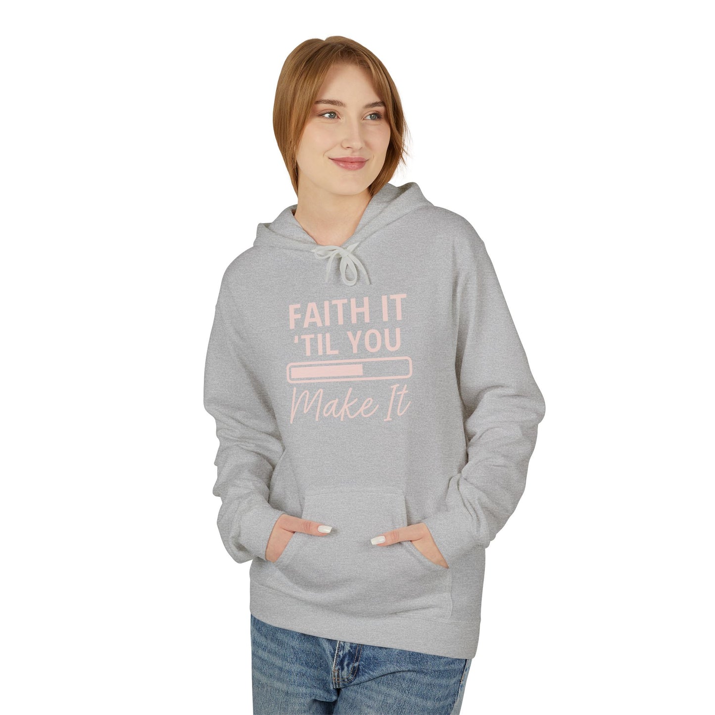 Faith It Till You Make It Hoodie – Inspirational Christian Sweatshirt for Everyday Encouragement