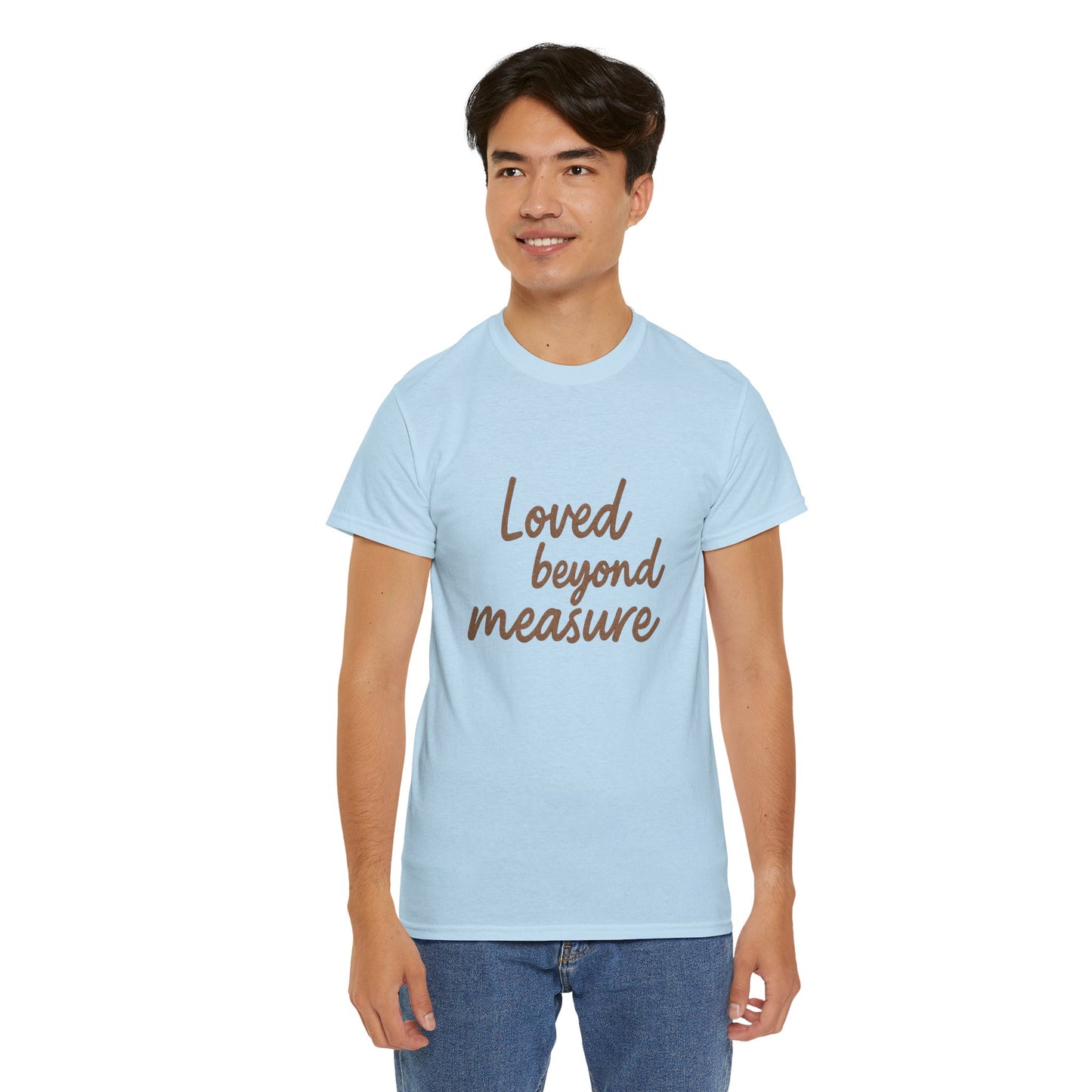 Loved Beyond Measure Unisex Cotton Tee, Gift for Mom, Inspirational Shirt, Casual Wear, Everyday Comfort, Perfect for Birthdays