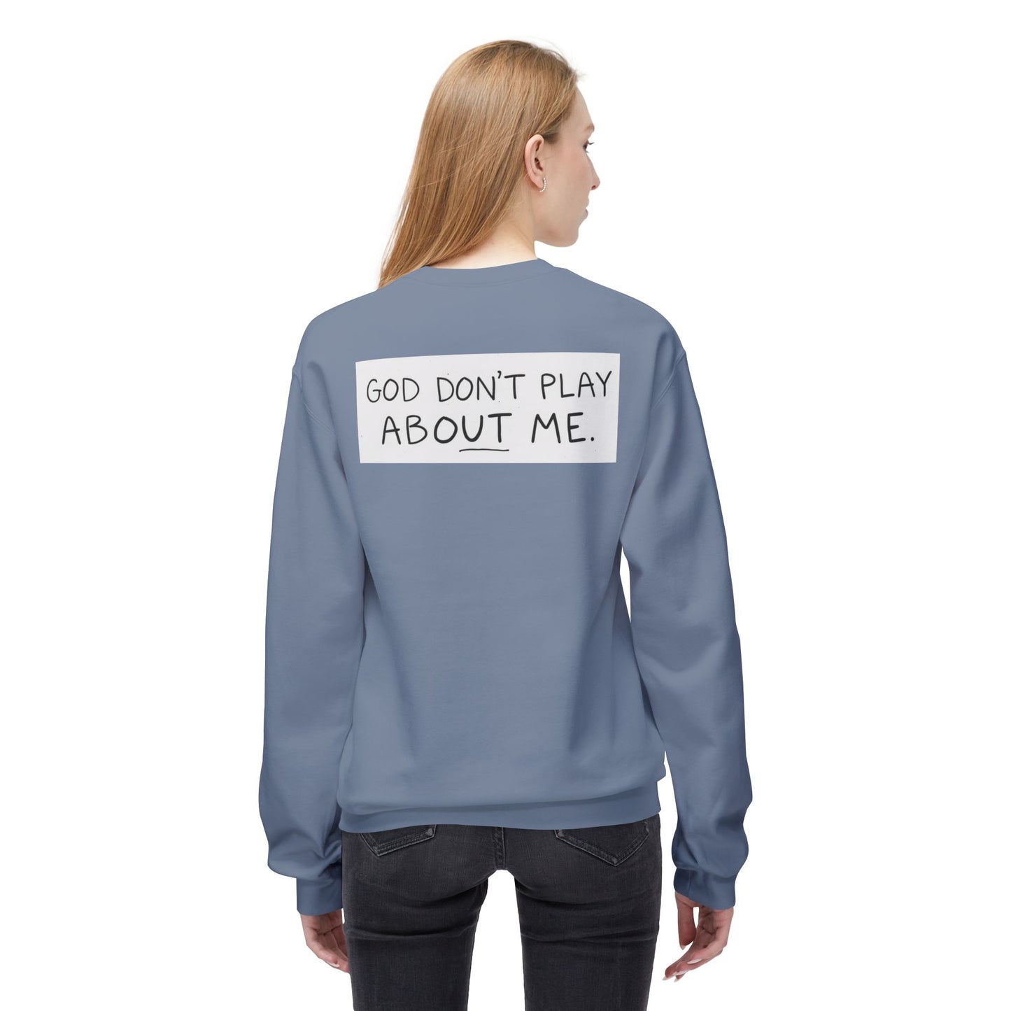 Unisex Fleece Sweatshirt - 'God Don't Play About Me' - Cozy Gift for Friends, Casual Wear, Birthday, Faithful Fashion