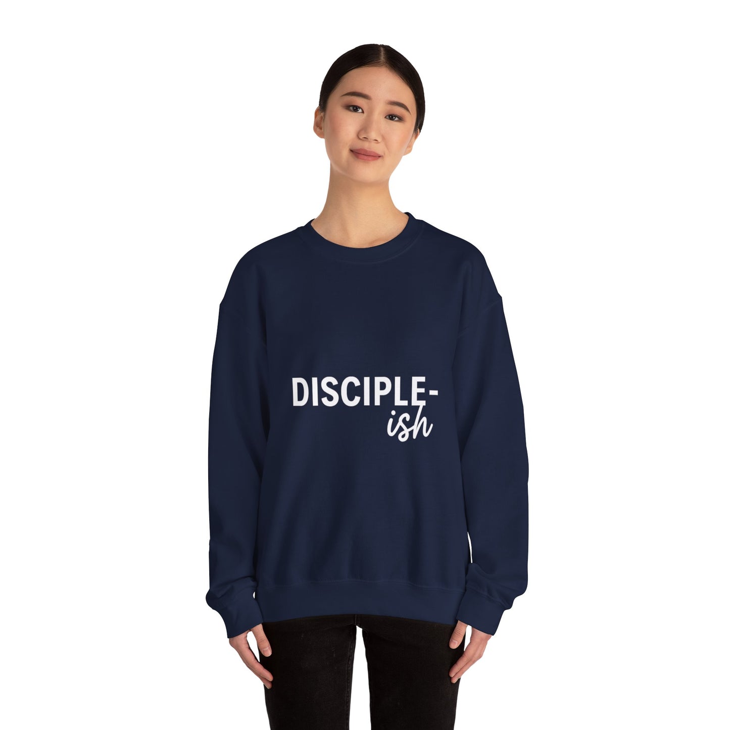 “Disciple-ish Unisex Christian Sweatshirt”