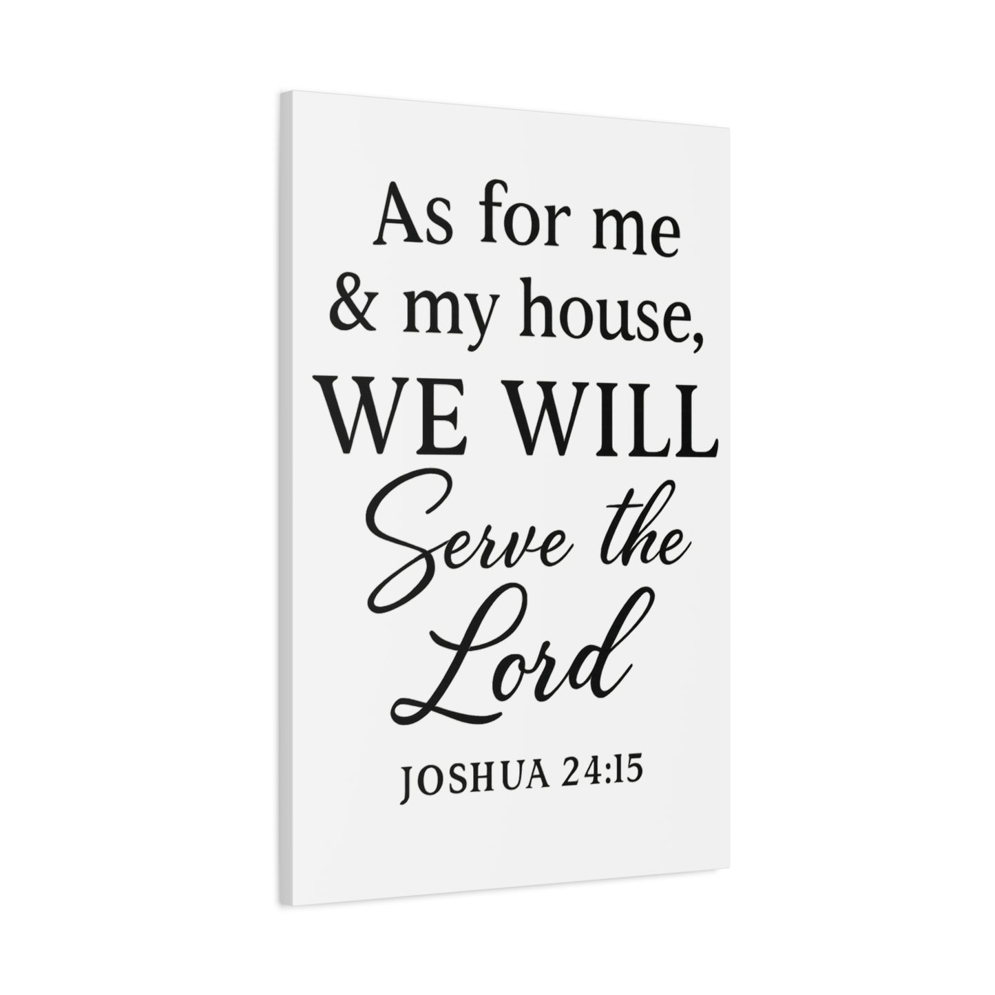 As for Me and My House We Will Serve the Lord Wall Art | Joshua 24:15 Scripture Decor - Matte Canvas, Stretched, 1.25"