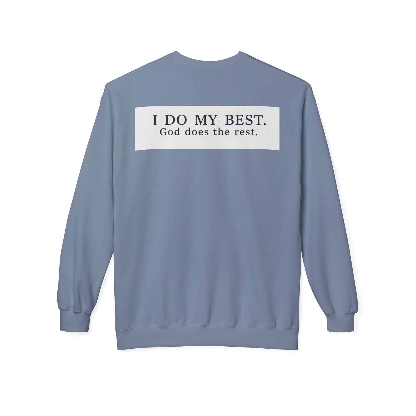 “I do my best, God does the rest” Crewneck Sweatshirt – Unisex Christian Apparel