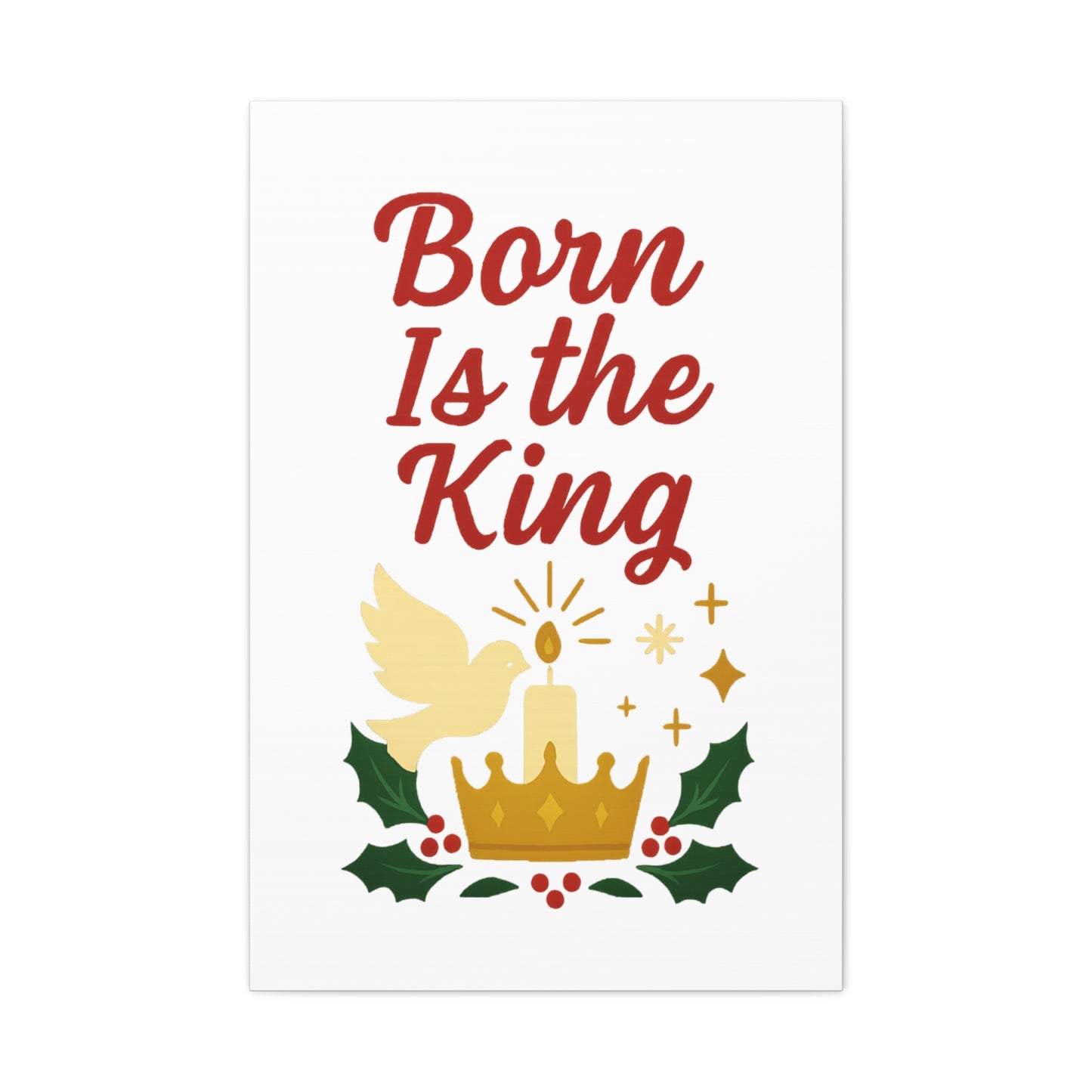 Born Is the King – Christian Christmas Canvas Wall Art for Holiday Decor.