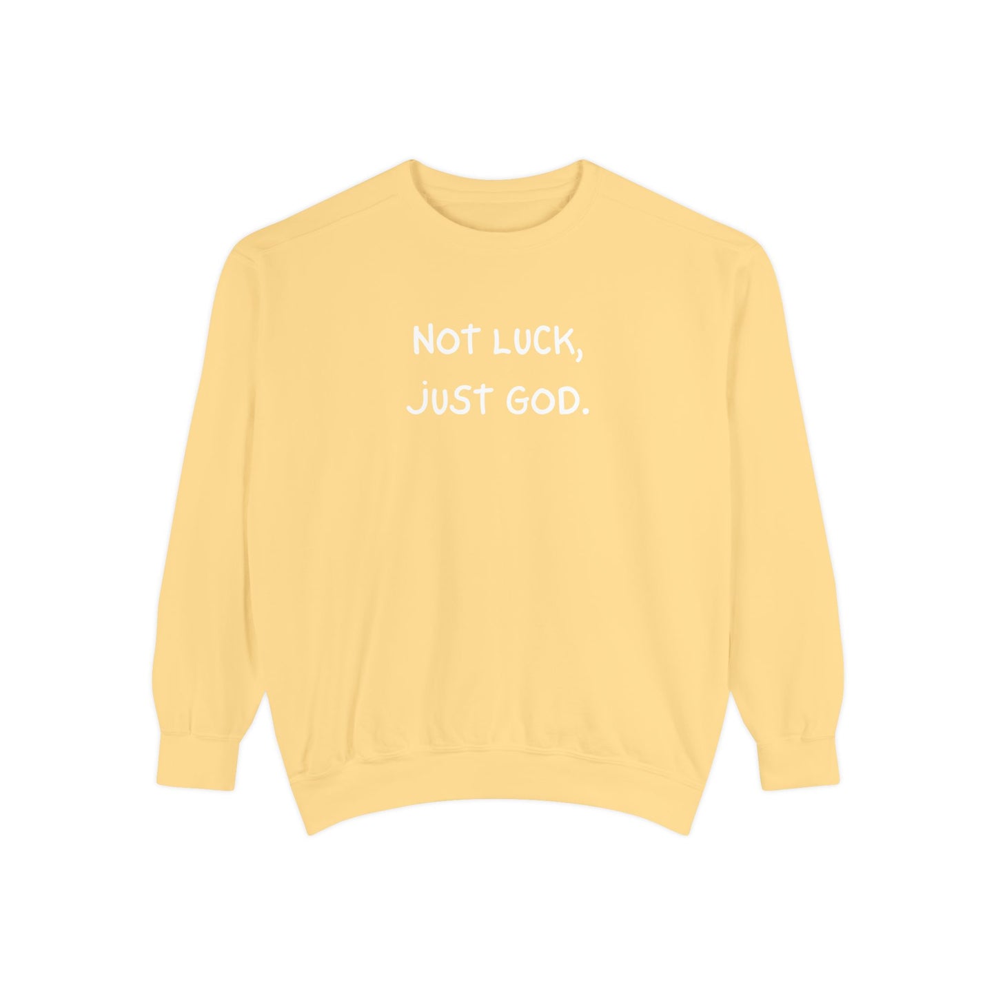 Sweatshirt - Not luck, just God