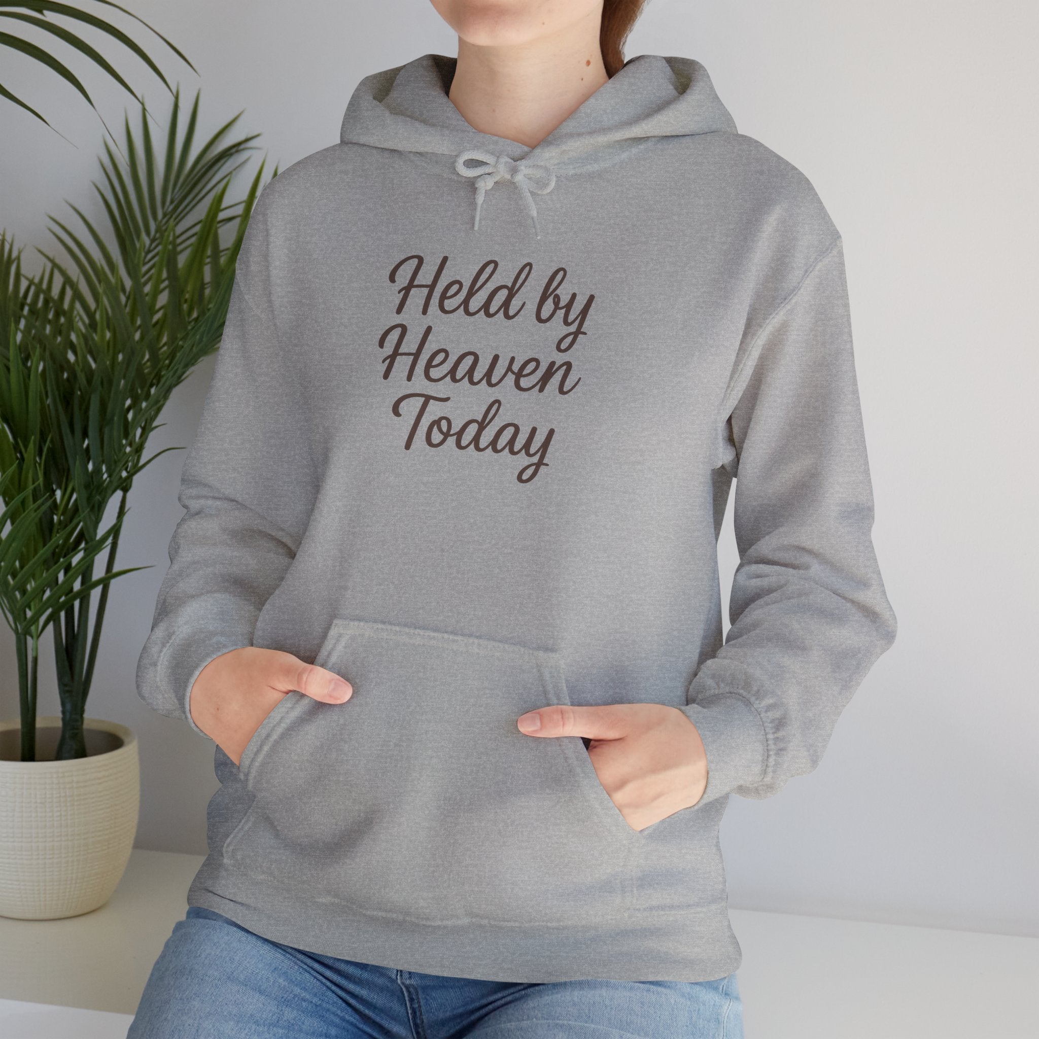 Held By Heaven Today Hooded Sweatshirt | Christian Encouragement Hoodie | Lexad Designs