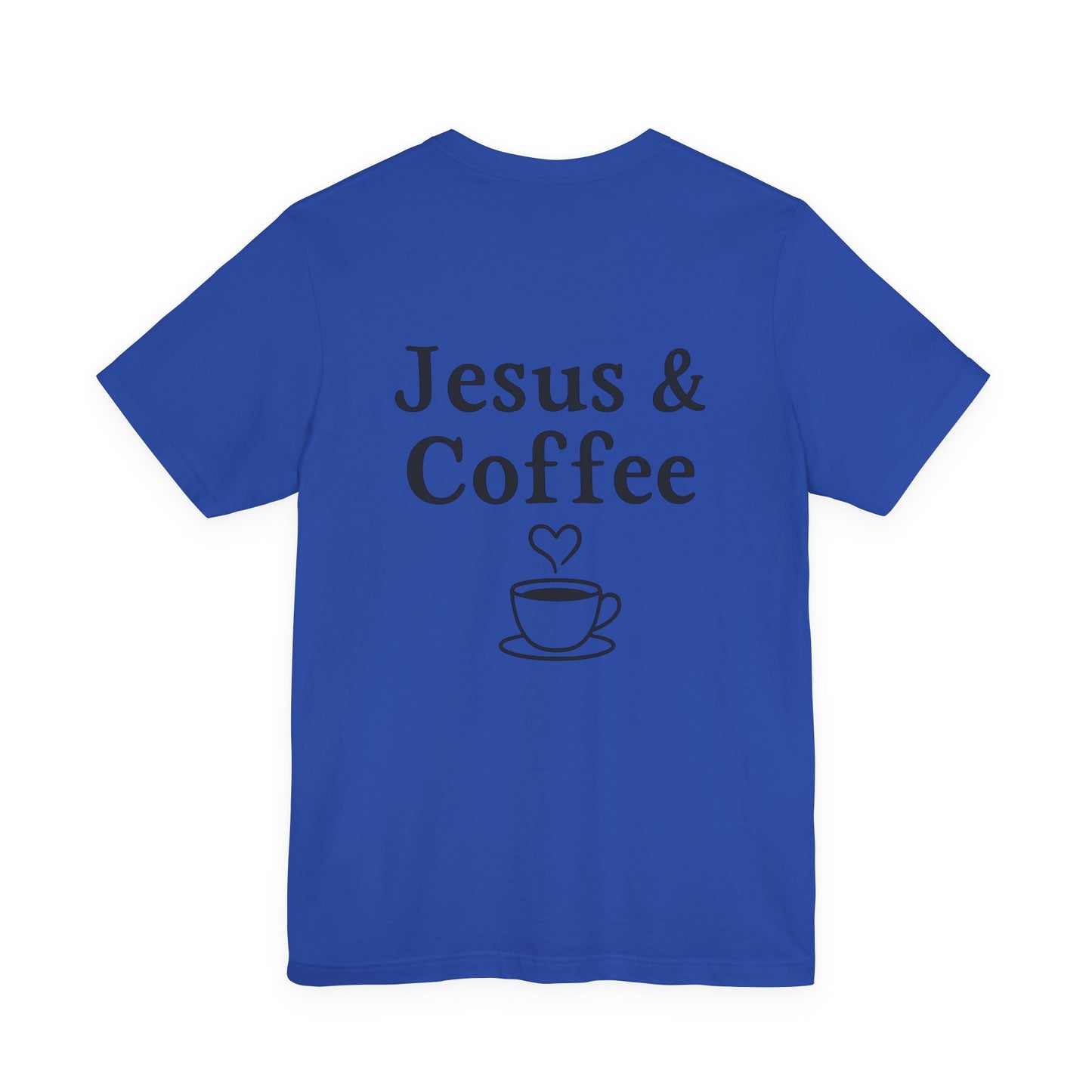 Jesus & Coffee Unisex T-Shirt | Short Sleeve Jersey Tee | Faith