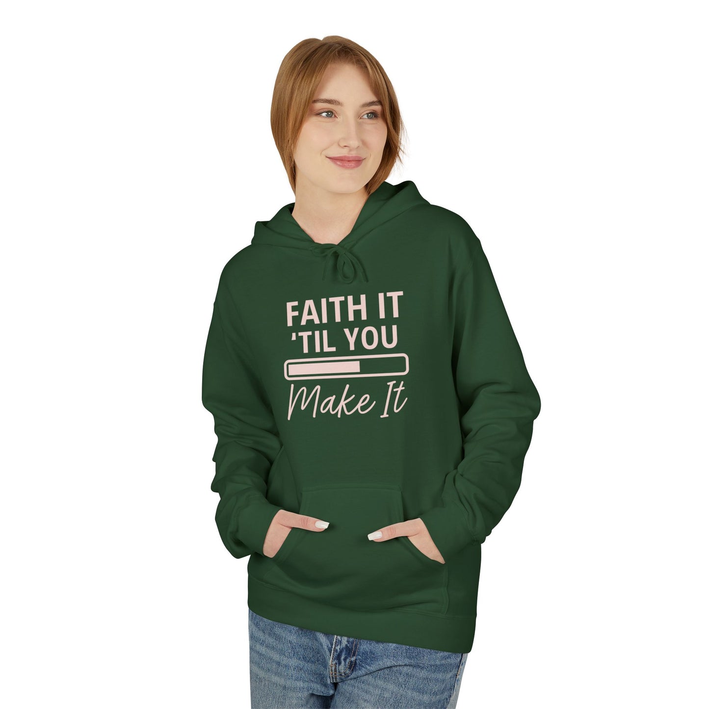 Faith It Till You Make It Hoodie – Inspirational Christian Sweatshirt for Everyday Encouragement