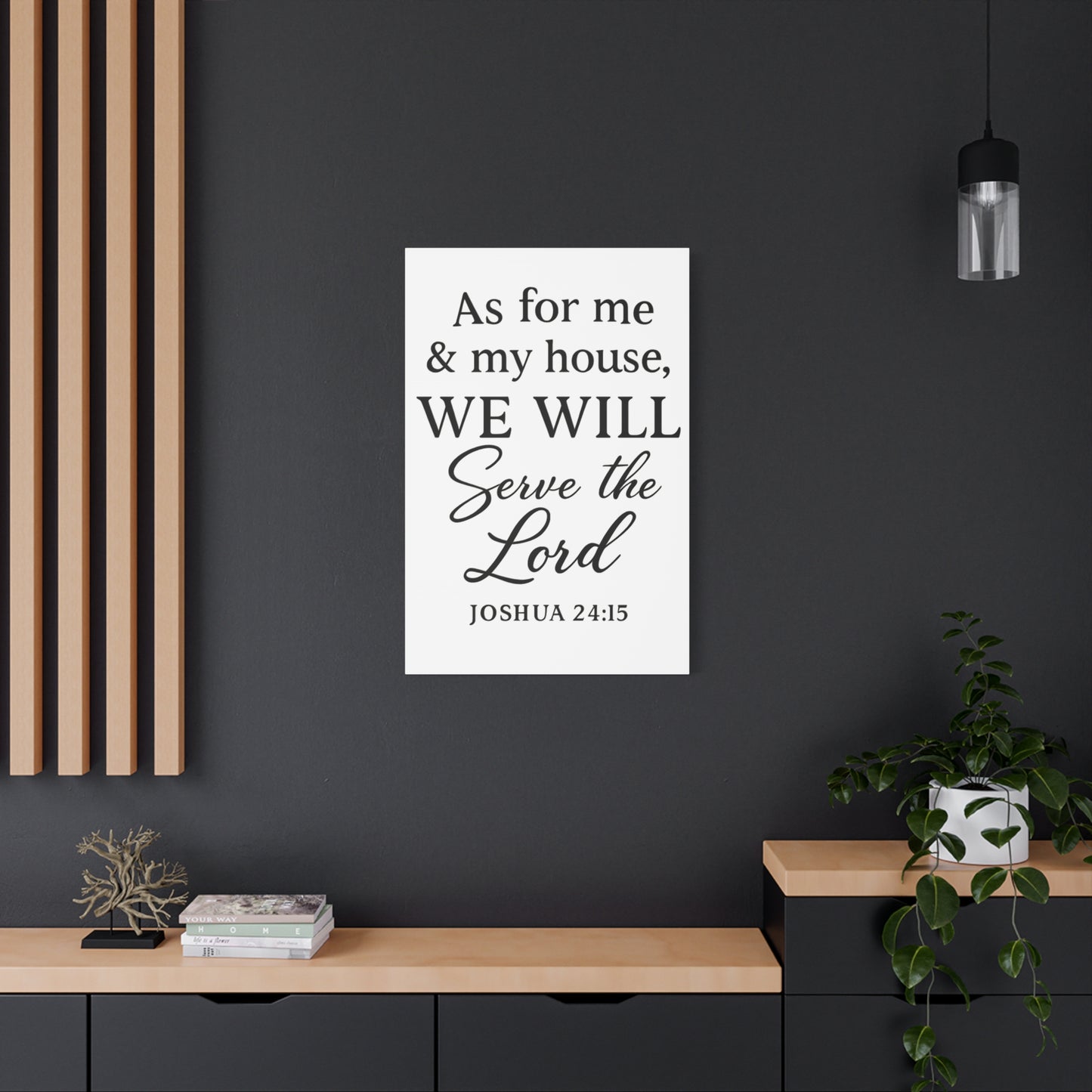 As for Me and My House We Will Serve the Lord Wall Art | Joshua 24:15 Scripture Decor - Matte Canvas, Stretched, 1.25"