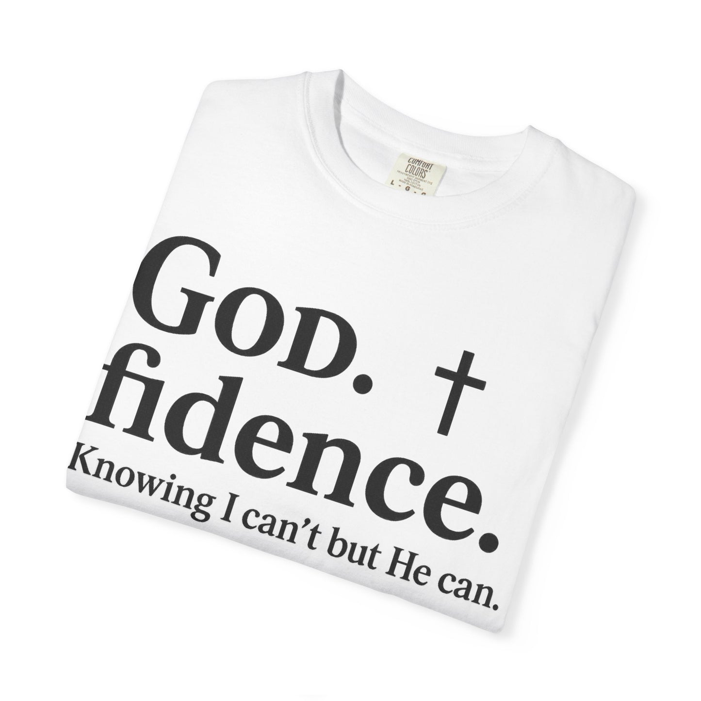 God.fidence Christian T-Shirt | Faith Over Fear Unisex Tee