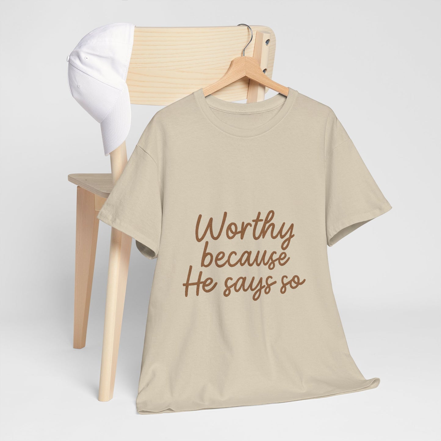 Worthy Because He Says So T-Shirt – Affirmation Christian Unisex Tee
