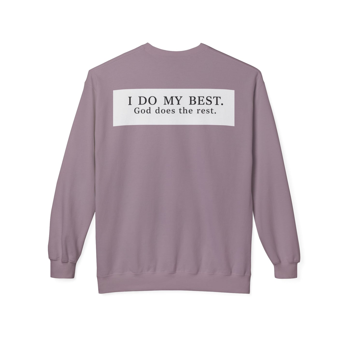 “I do my best, God does the rest” Crewneck Sweatshirt – Unisex Christian Apparel