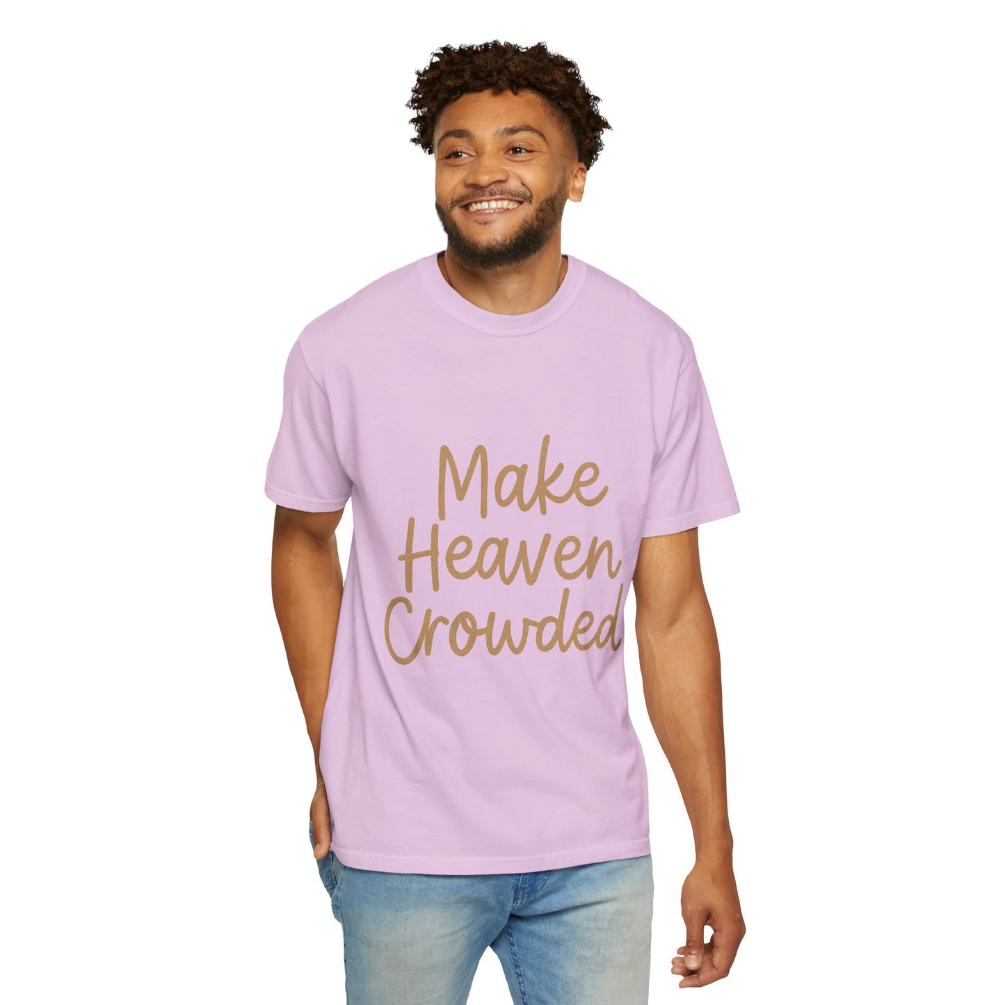 Make Heaven Crowded T-Shirt – Bold Christian Unisex Tee