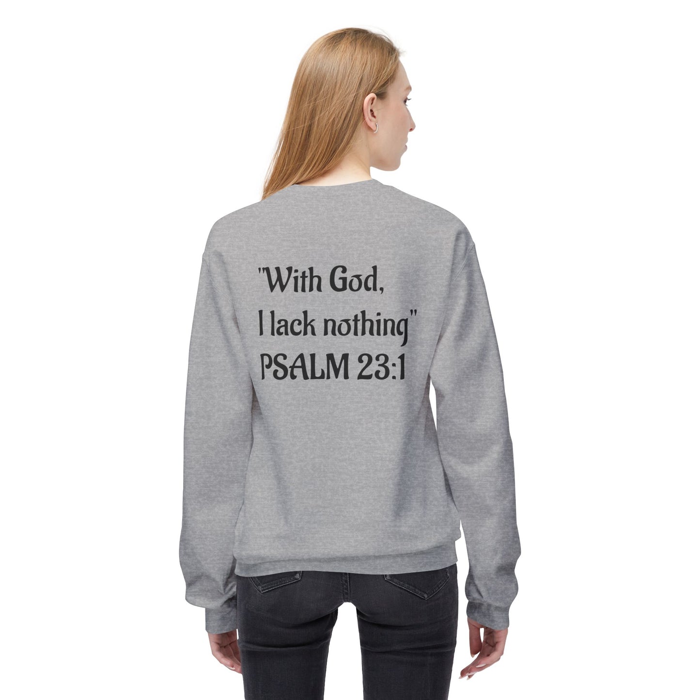 “With God, I lack nothing” Crewneck Sweatshirt – Unisex Christian Apparel