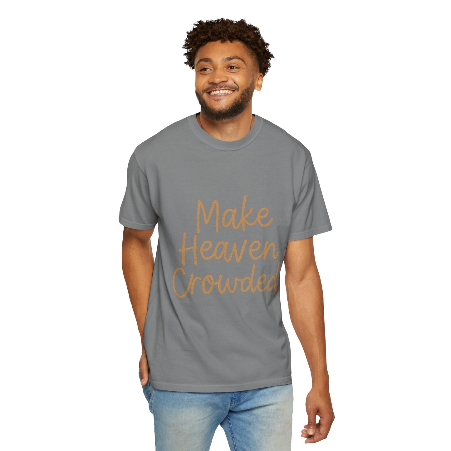 Make Heaven Crowded T-Shirt – Bold Christian Unisex Tee