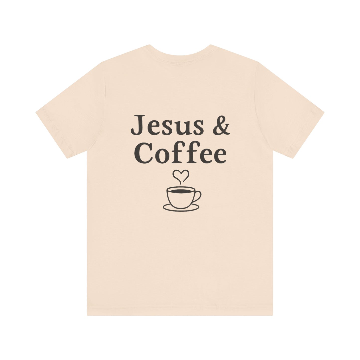 Jesus & Coffee Unisex T-Shirt | Short Sleeve Jersey Tee | Faith