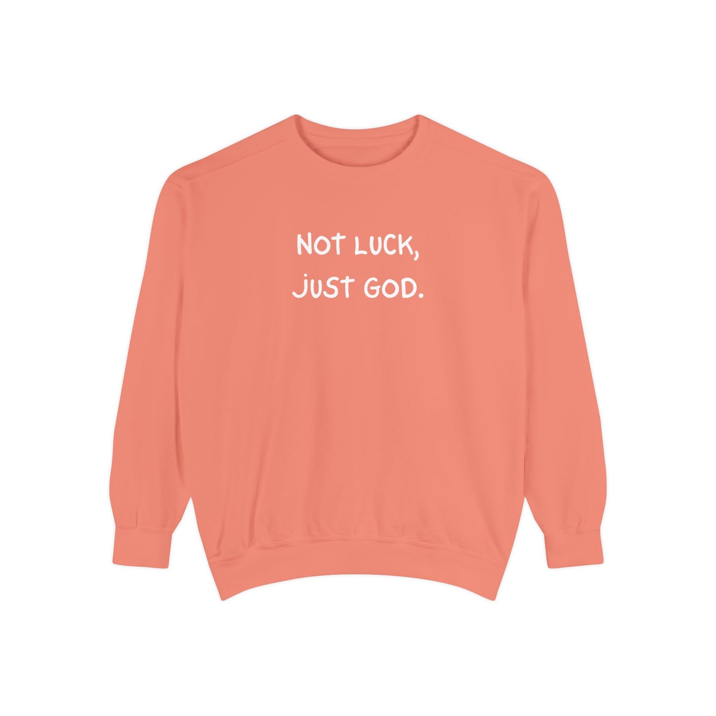 Sweatshirt - Not luck, just God