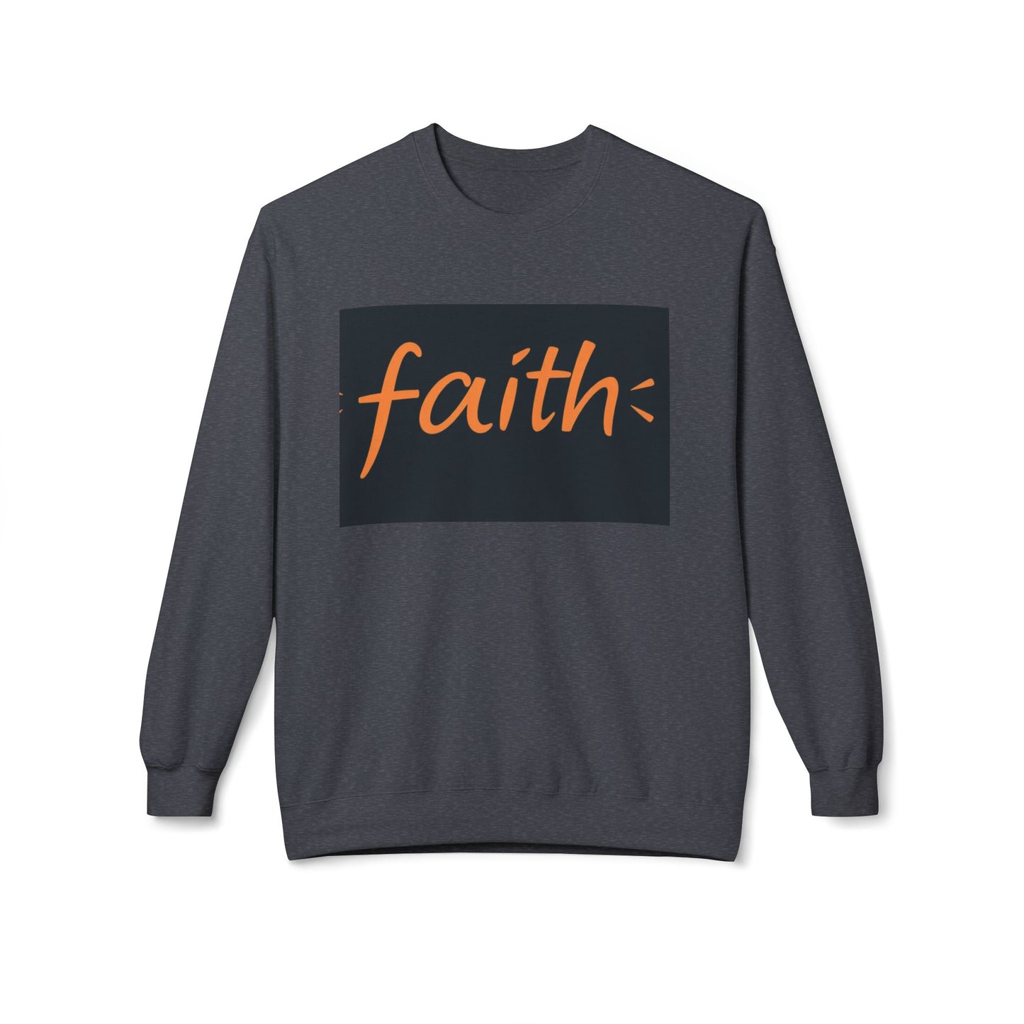 Faith Crewneck Sweatshirt, Cozy Unisex Fleece, Inspirational Gift, Everyday Comfort Wear, Fall Fashion, Spiritual Apparel