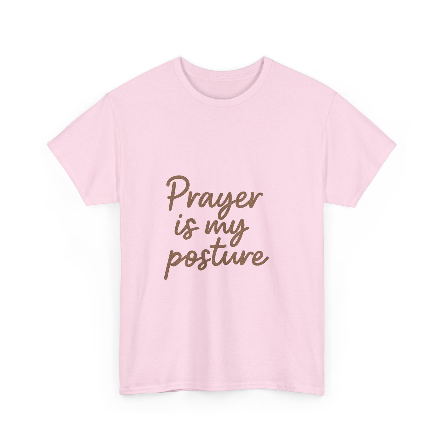 Prayer Is My Posture T-Shirt – Faith-Inspired Christian Unisex Tee