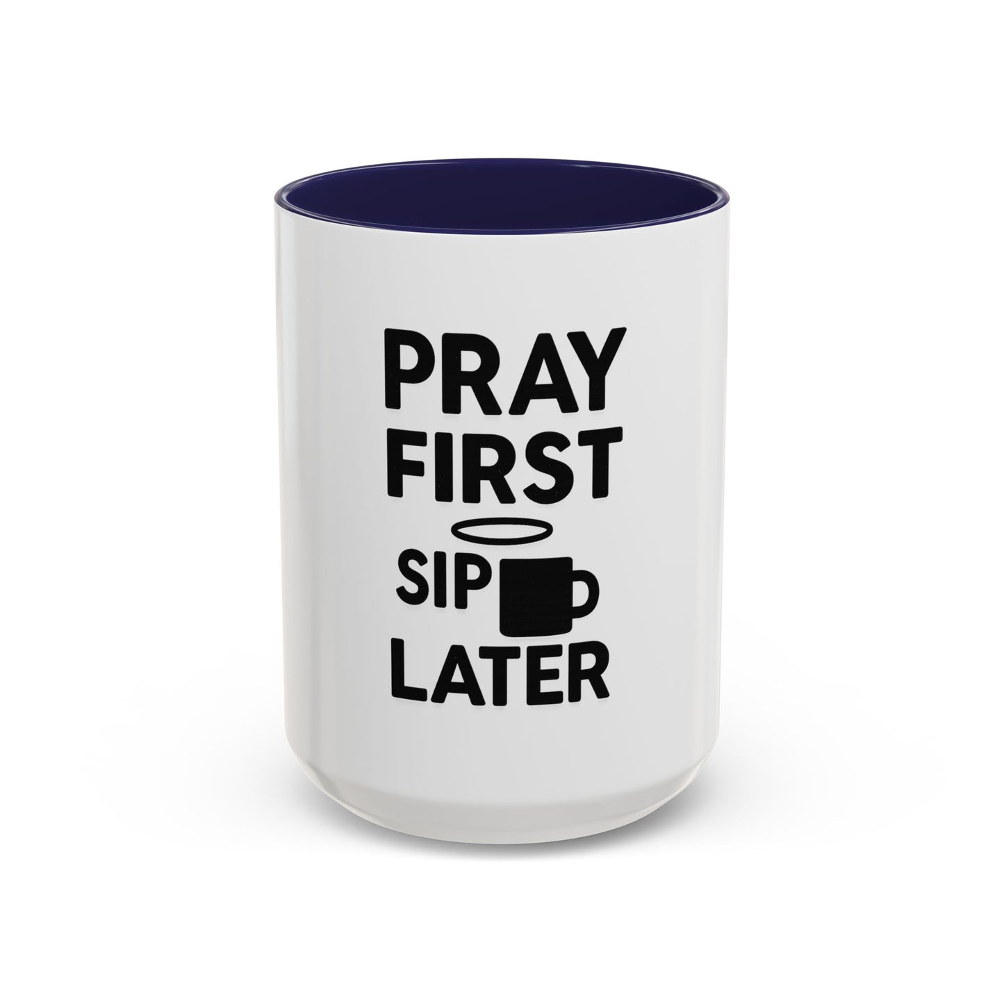 Pray First, Sip Later Mug – Christian Morning Reminder