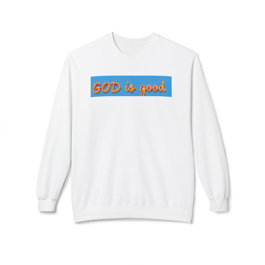 Inspirational Fleece Sweatshirt, Cozy Faith Crewneck, God is Good Apparel, Unisex Birthday Gift, Religious Winter Wear