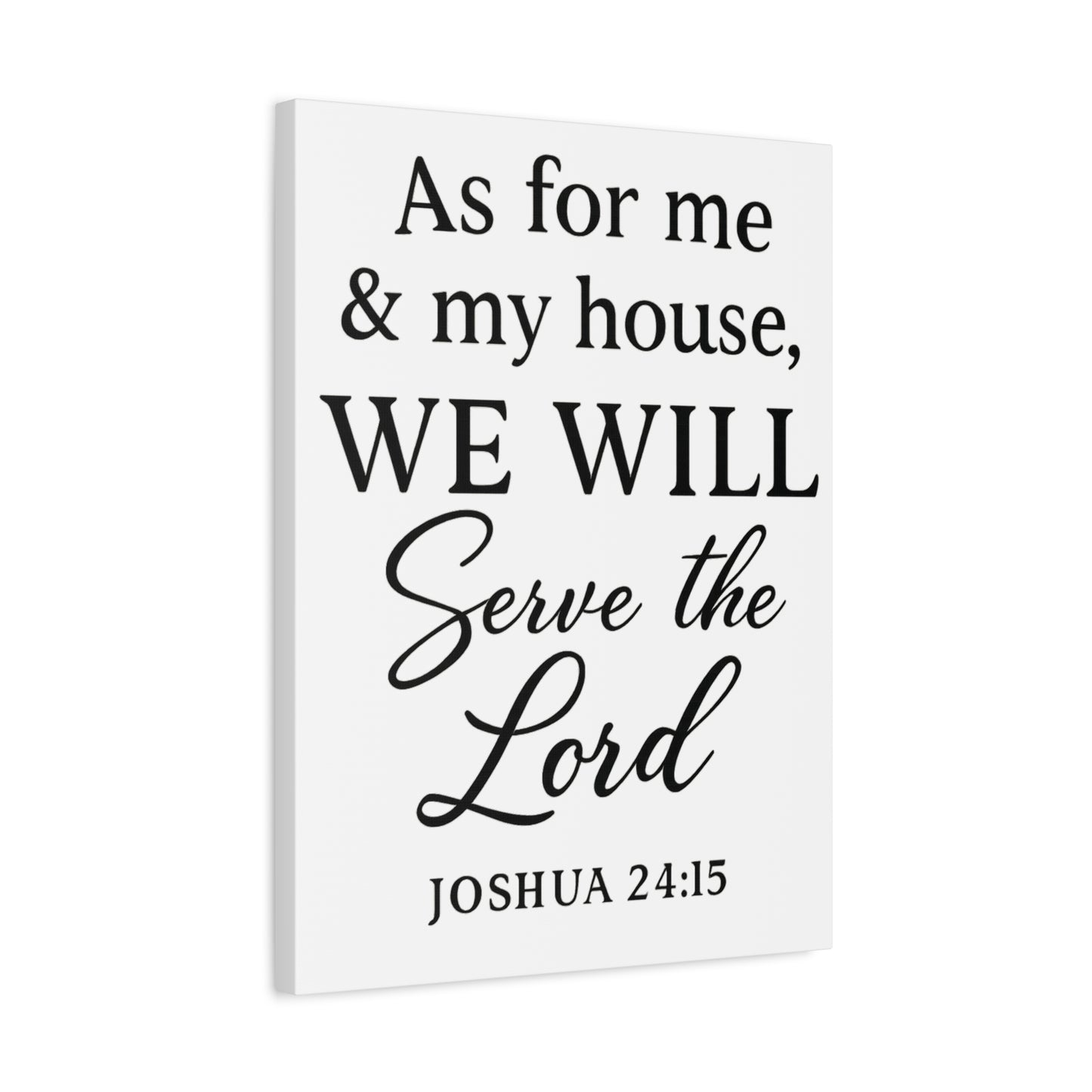 As for Me and My House We Will Serve the Lord Wall Art | Joshua 24:15 Scripture Decor - Matte Canvas, Stretched, 1.25"