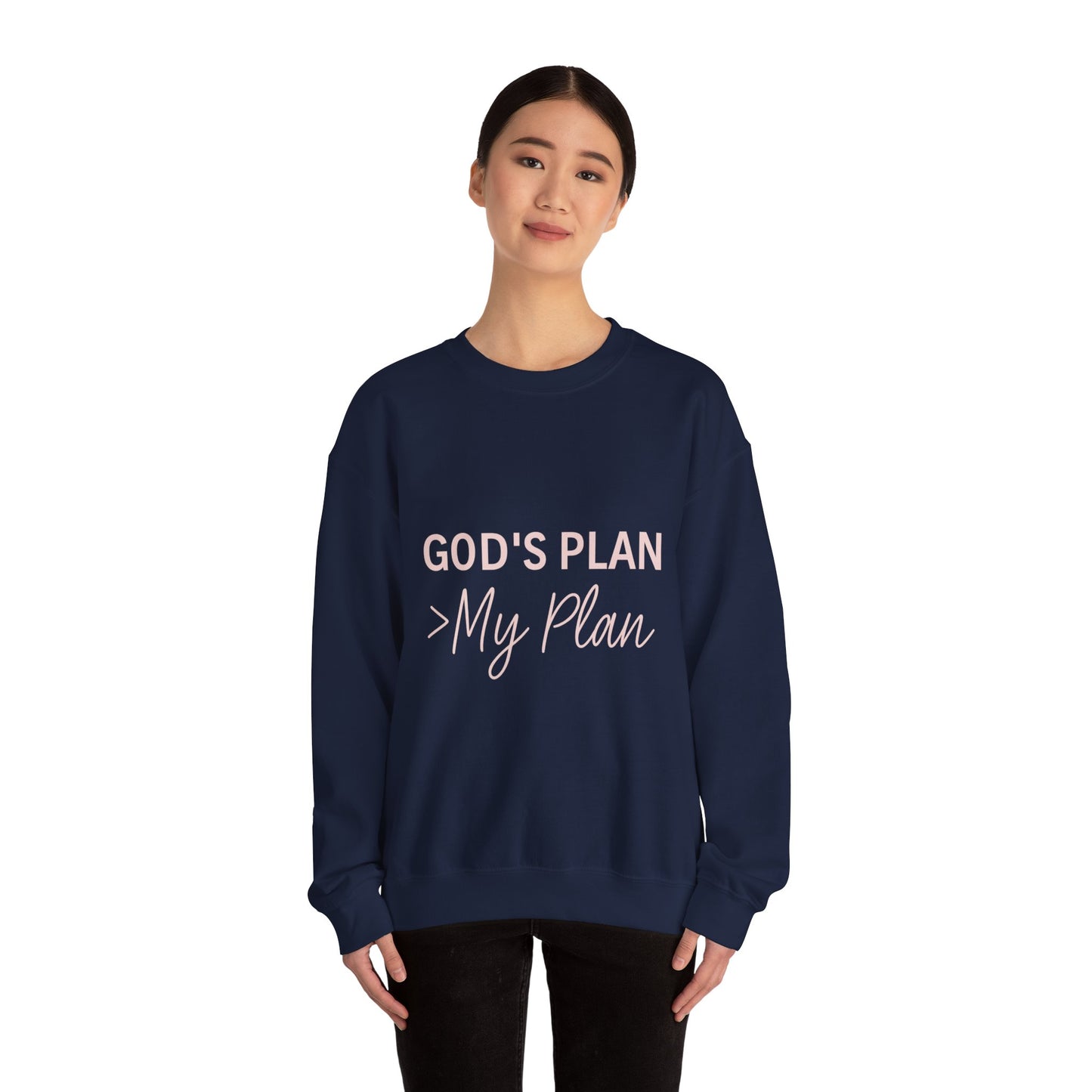 “God’s Plan > My Plan Unisex Christian Sweatshirt”