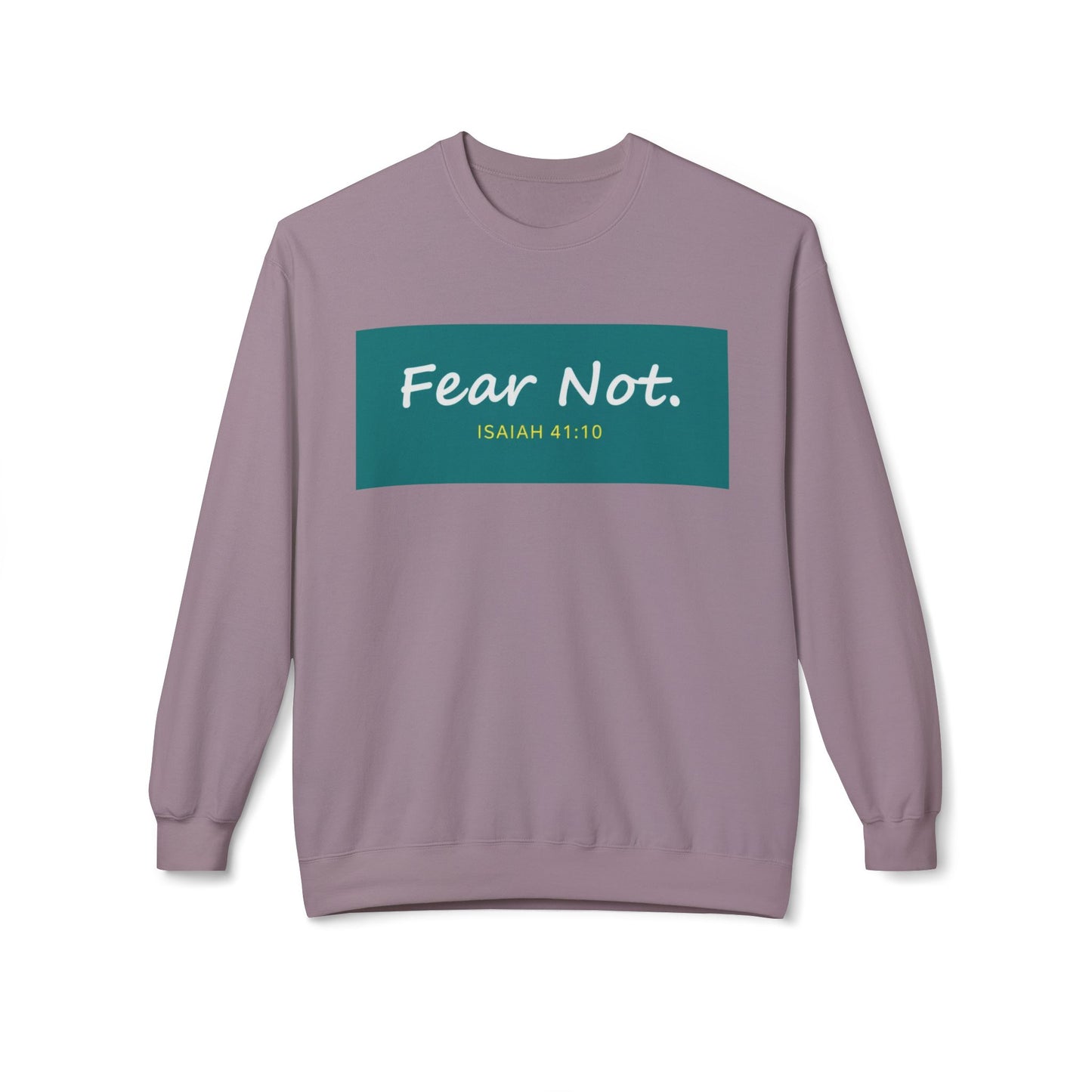 Fear Not Sweatshirt, Unisex Inspirational Crewneck, Bible Quote Gift, Cozy Christian Apparel, Everyday Comfort Wear