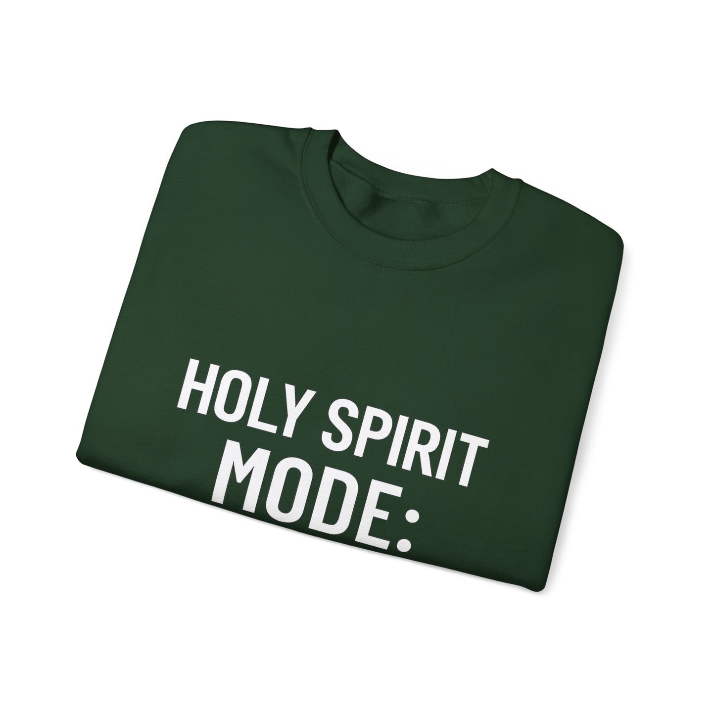 “Holy Spirit Mode: On Sweatshirt – Faith-Filled Christian Hoodie for Men & Women | Spiritual Comfort Wear”