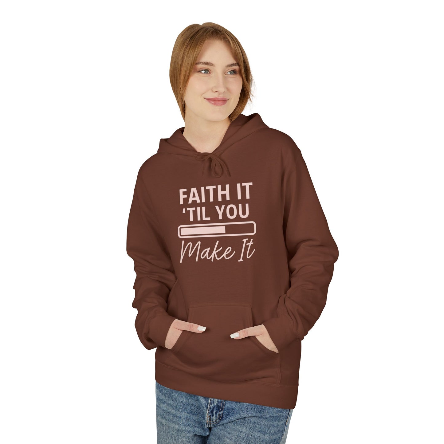 Faith It Till You Make It Hoodie – Inspirational Christian Sweatshirt for Everyday Encouragement