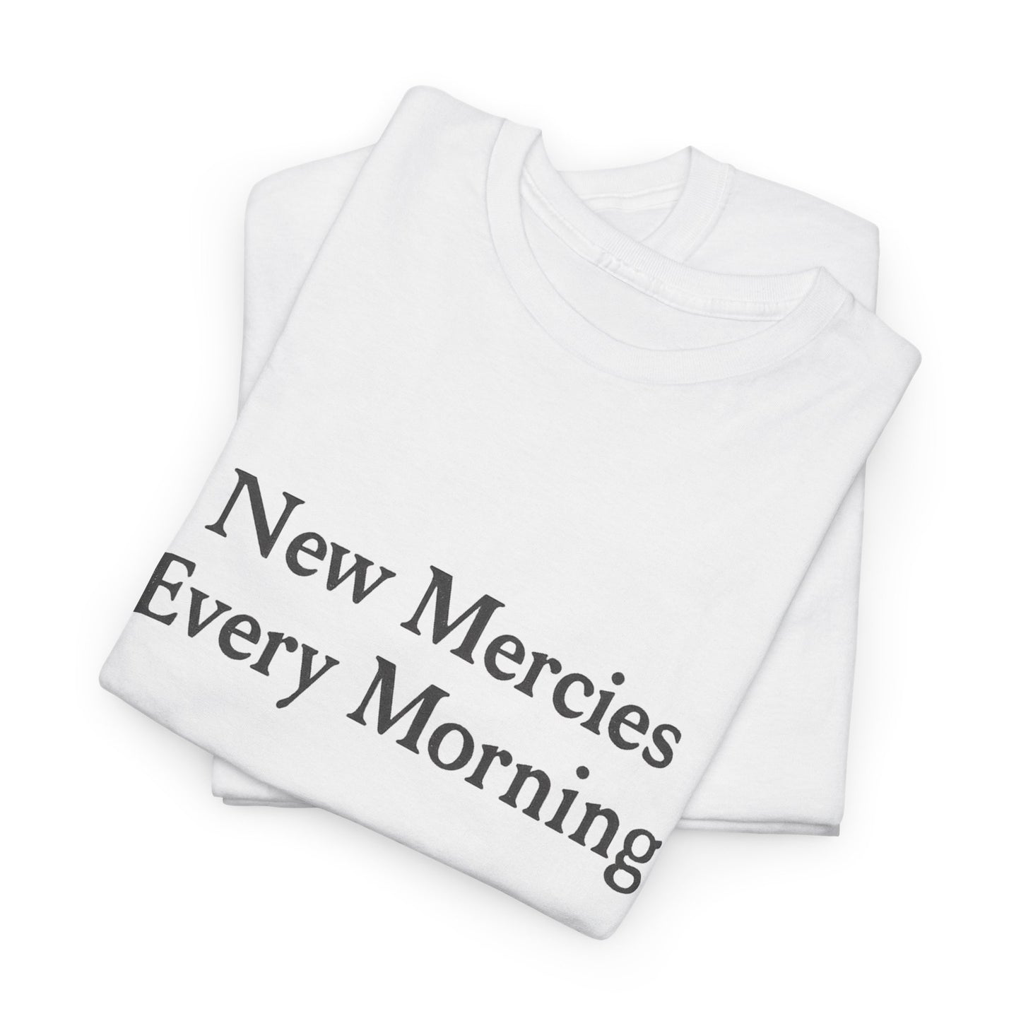 New Mercies Every Morning T-Shirt – Christian Faith Unisex Tee