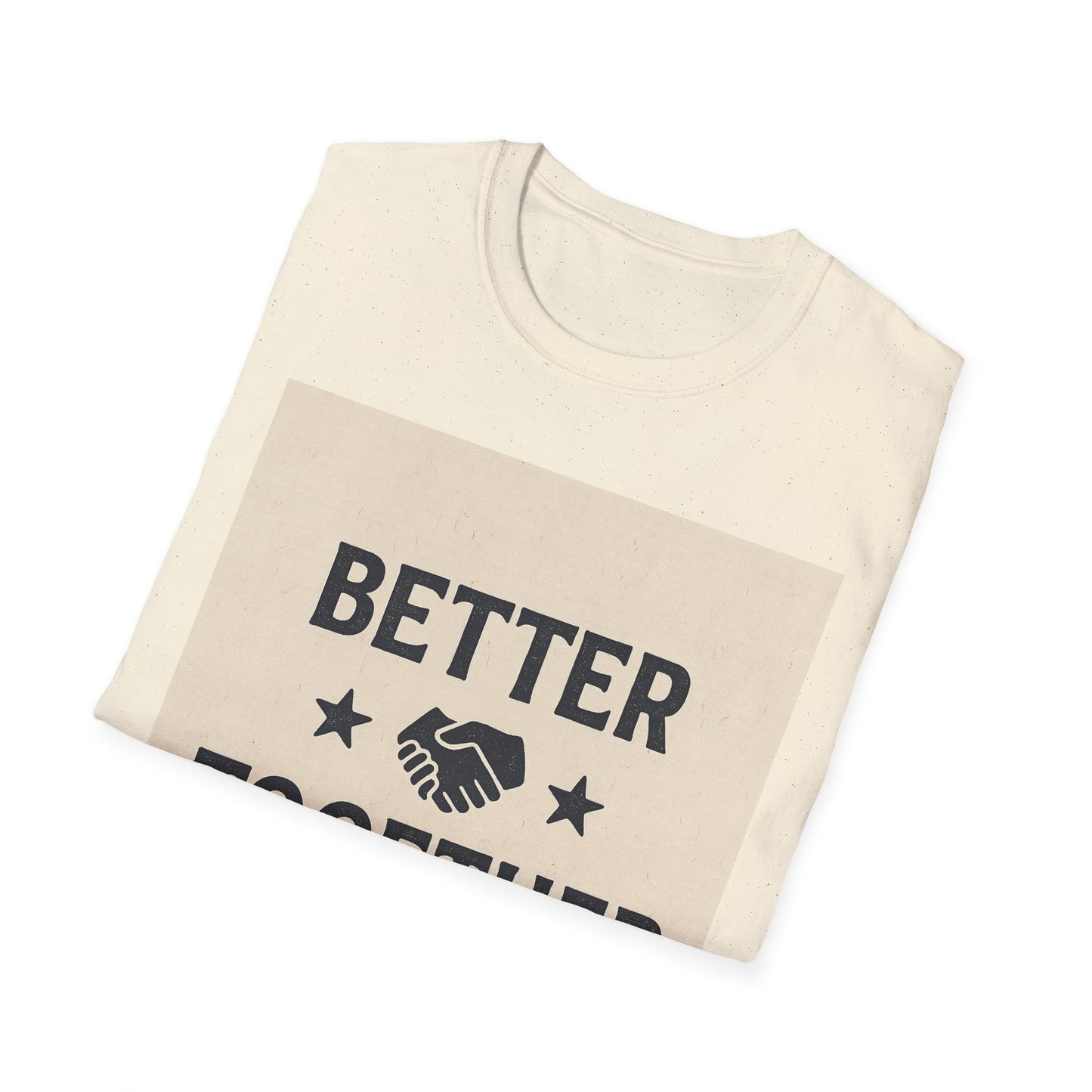Better Together Unisex Softstyle T-Shirt, Friendship Gift Tee, Couples Matching Shirt, Family Reunion Apparel, Quality Printed Top