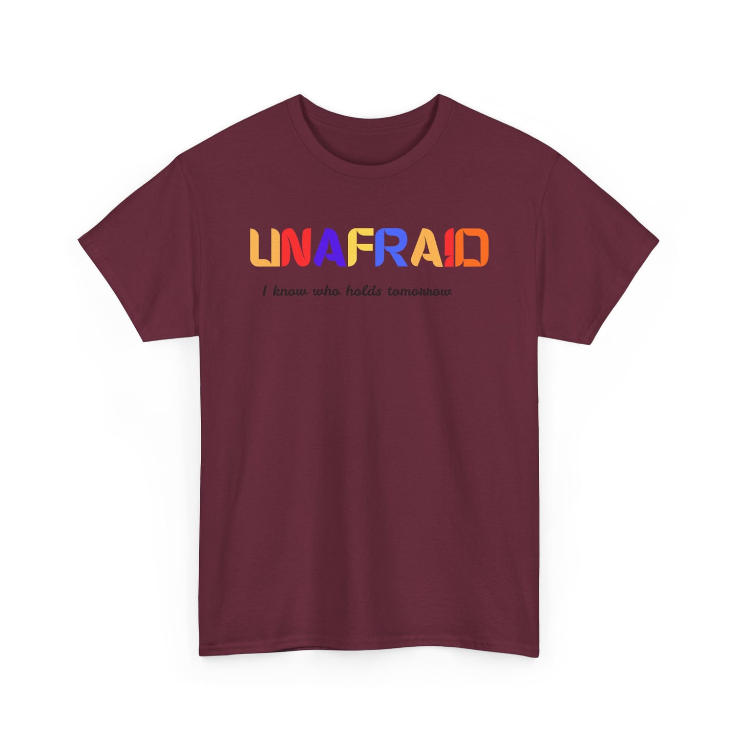 Unafraid Christian Unisex T-Shirt | I Know Who Holds Tomorrow Tee