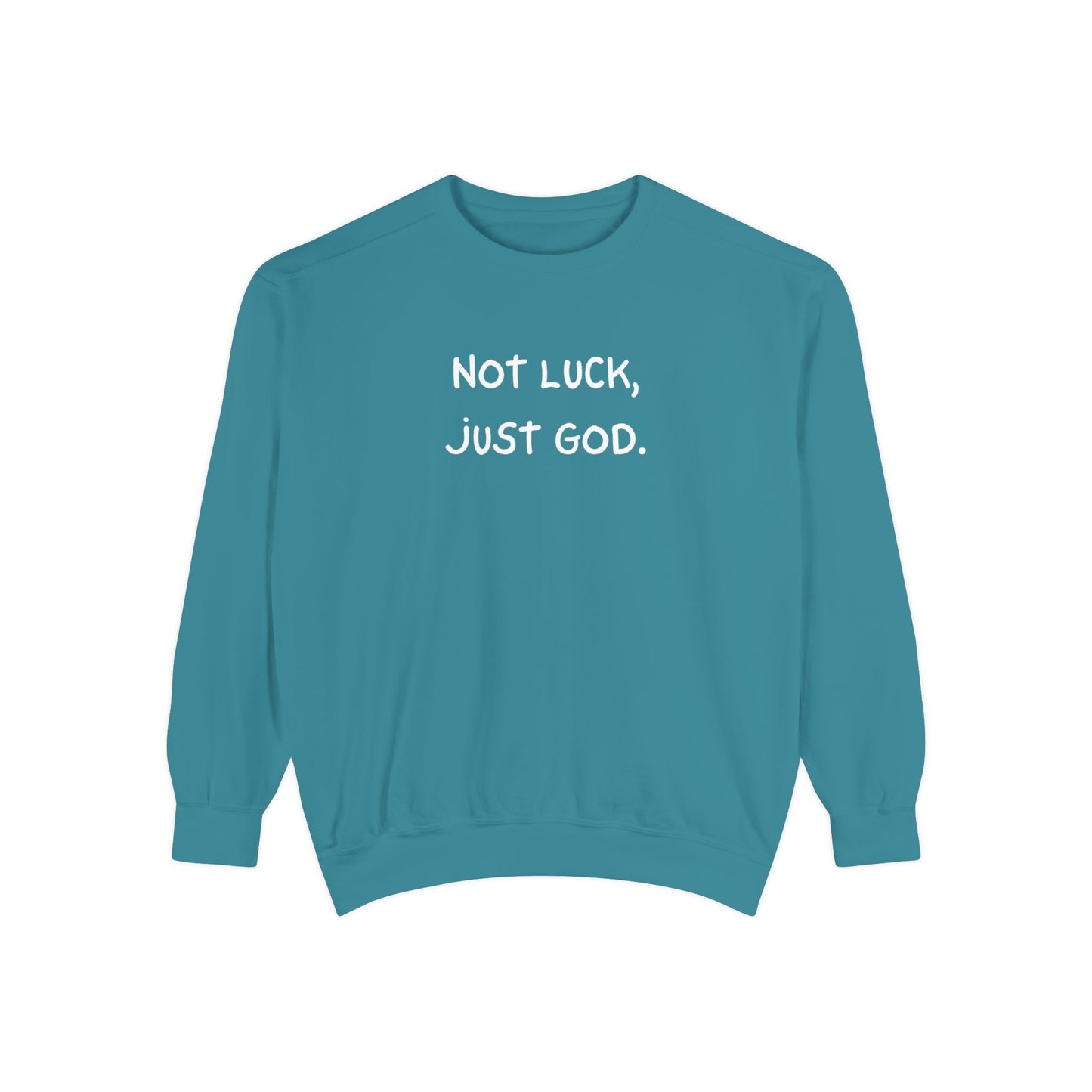 Sweatshirt - Not luck, just God