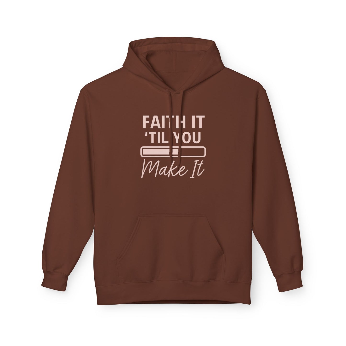 Faith It Till You Make It Hoodie – Inspirational Christian Sweatshirt for Everyday Encouragement