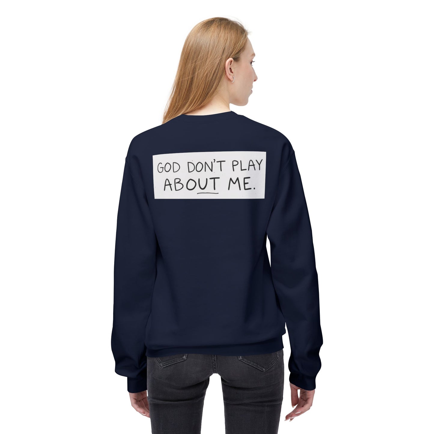 Unisex Fleece Sweatshirt - 'God Don't Play About Me' - Cozy Gift for Friends, Casual Wear, Birthday, Faithful Fashion